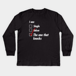 Single Taken Bad Kids Long Sleeve T-Shirt